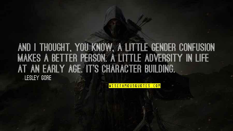 Confusion In Life Quotes By Lesley Gore: And I thought, you know, a little gender