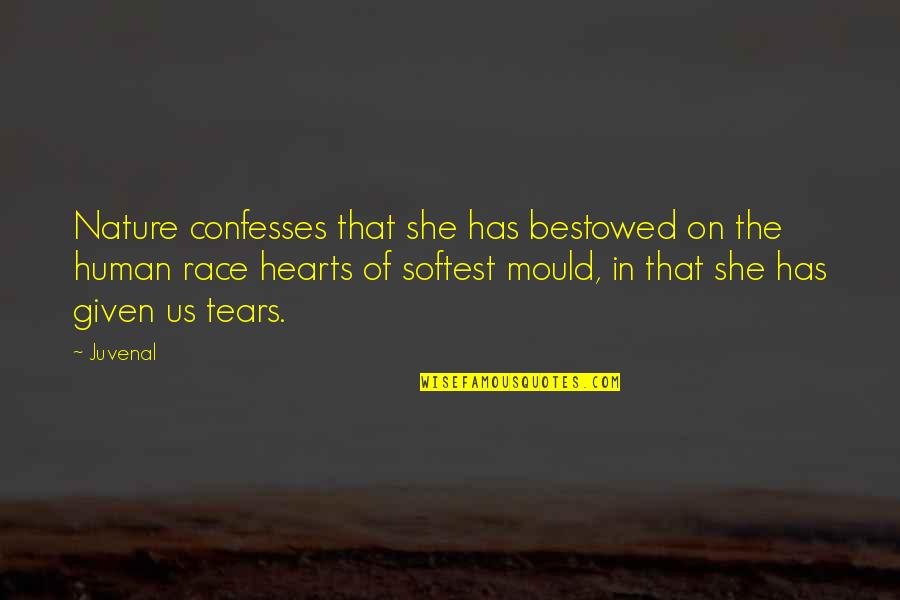 Cong Diement Bas Sur Des Oui Dire Quotes By Juvenal: Nature confesses that she has bestowed on the