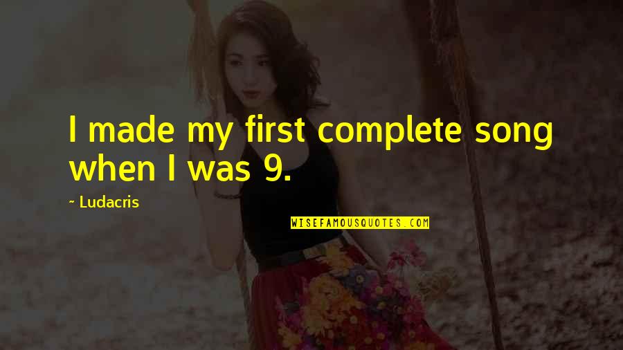 Conglomerado Tipo Quotes By Ludacris: I made my first complete song when I