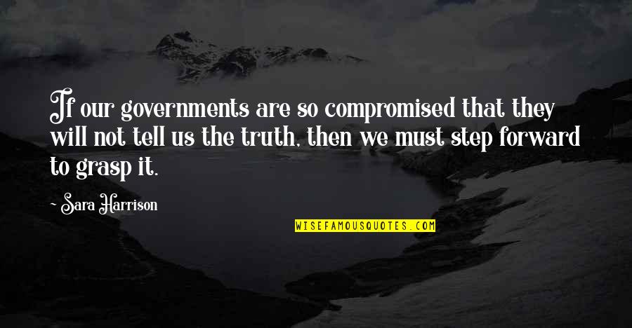 Congratulates Quotes By Sara Harrison: If our governments are so compromised that they