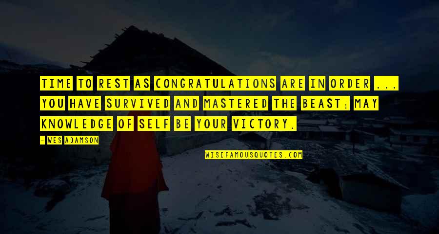 Congratulations For Success Quotes By Wes Adamson: Time to rest as congratulations are in order