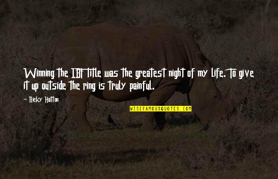 Congratulations Images Quotes By Ricky Hatton: Winning the IBF title was the greatest night Congratulations Images Quotes By Ricky Hatton: Winning the IBF title was the greatest night