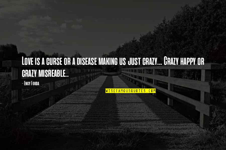 Congratulations Images With Love Quotes By Engy Fouda: Love is a curse or a disease making