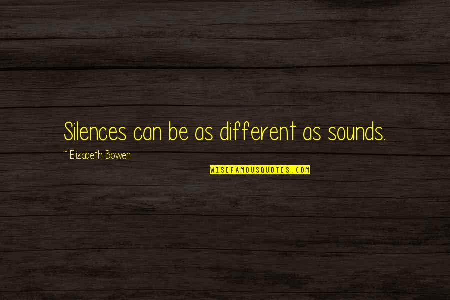 Congratulations Marriage Life Quotes By Elizabeth Bowen: Silences can be as different as sounds. Congratulations Marriage Life Quotes By Elizabeth Bowen: Silences can be as different as sounds.