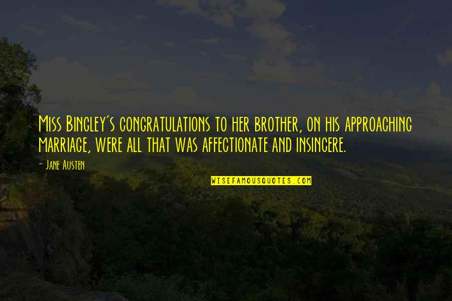 Congratulations Marriage Quotes By Jane Austen: Miss Bingley's congratulations to her brother, on his