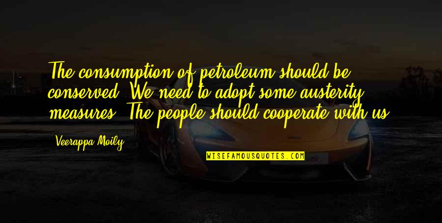 Congratulations On 10 Years Of Service Quotes By Veerappa Moily: The consumption of petroleum should be conserved. We
