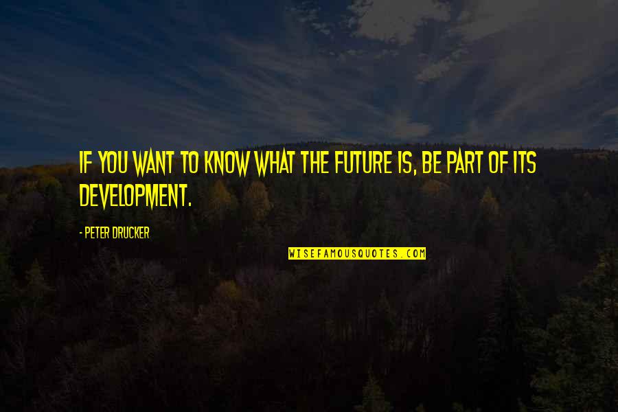 Congratulations On A New Home Quotes By Peter Drucker: If you want to know what the future