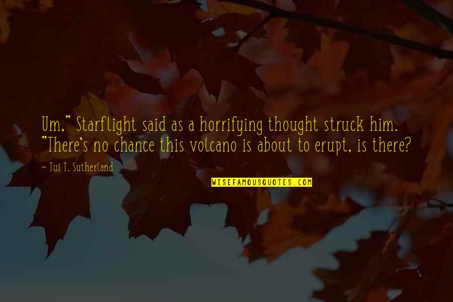 Congratulations On Your Graduation Day Quotes By Tui T. Sutherland: Um," Starflight said as a horrifying thought struck Congratulations On Your Graduation Day Quotes By Tui T. Sutherland: Um," Starflight said as a horrifying thought struck