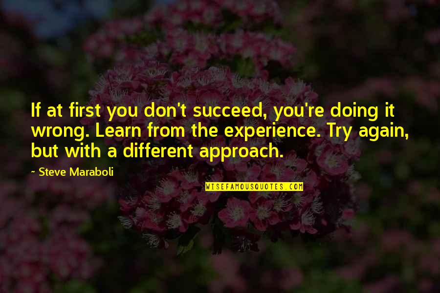 Congratulations You Did It Elf Quotes By Steve Maraboli: If at first you don't succeed, you're doing