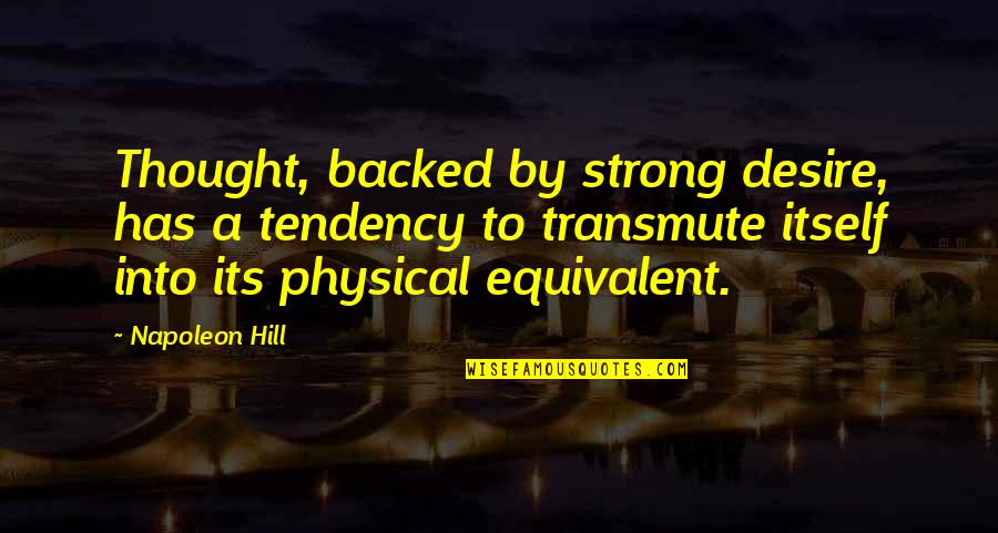 Congratulatory Bible Quotes By Napoleon Hill: Thought, backed by strong desire, has a tendency