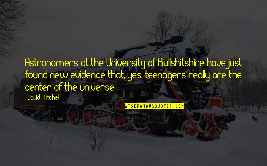 Congress Doing Nothing Quotes By David Mitchell: Astronomers at the University of Bullshitshire have just Congress Doing Nothing Quotes By David Mitchell: Astronomers at the University of Bullshitshire have just