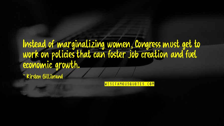 Congress Quotes By Kirsten Gillibrand: Instead of marginalizing women, Congress must get to