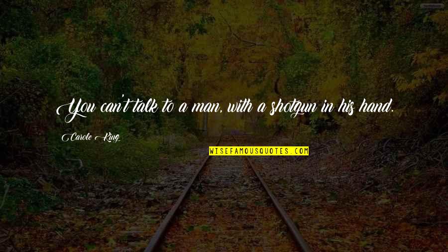 Conhaque Domecq Quotes By Carole King: You can't talk to a man, with a
