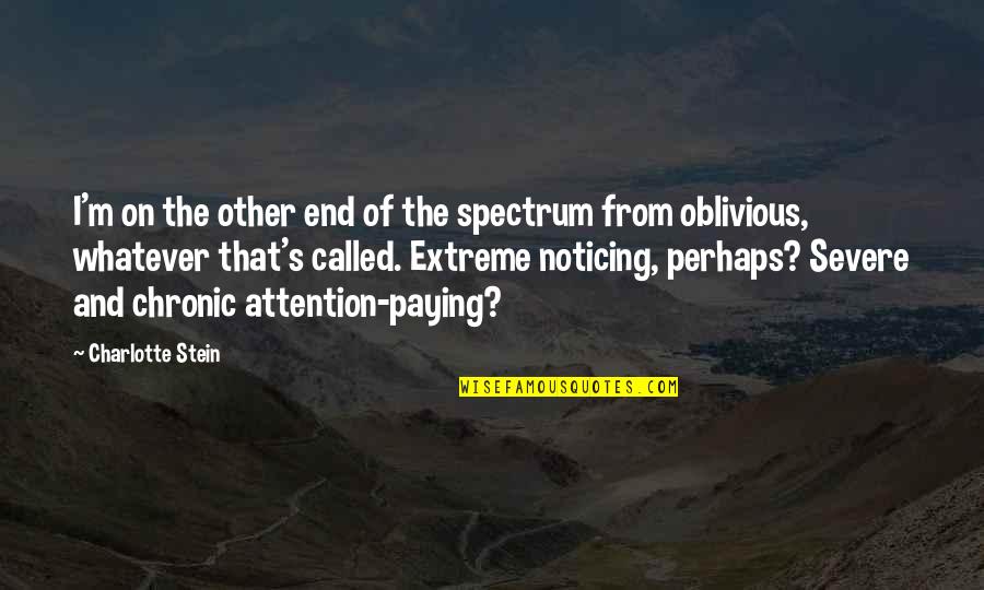 Conhaque Domecq Quotes By Charlotte Stein: I'm on the other end of the spectrum
