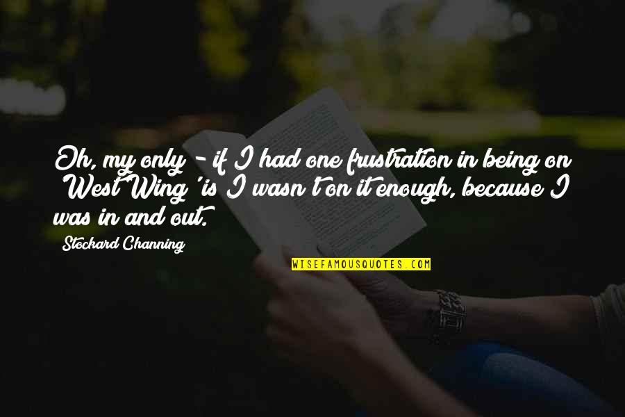 Conicas Definicion Quotes By Stockard Channing: Oh, my only - if I had one Conicas Definicion Quotes By Stockard Channing: Oh, my only - if I had one