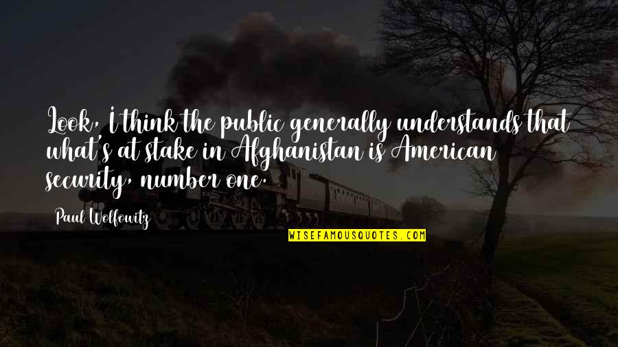 Conjoint De Fait Quotes By Paul Wolfowitz: Look, I think the public generally understands that