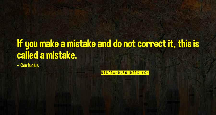 Conjugal Life Quotes By Confucius: If you make a mistake and do not