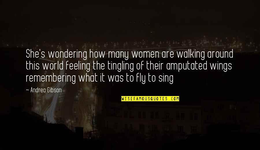 Conjugates Quotes By Andrea Gibson: She's wondering how many women are walking around