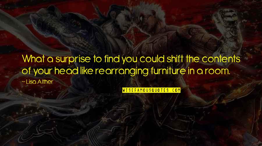 Conjurer Movie Quotes By Lisa Alther: What a surprise to find you could shift