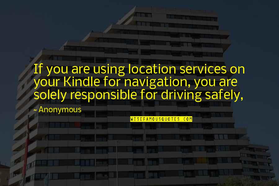 Connatix Quotes By Anonymous: If you are using location services on your