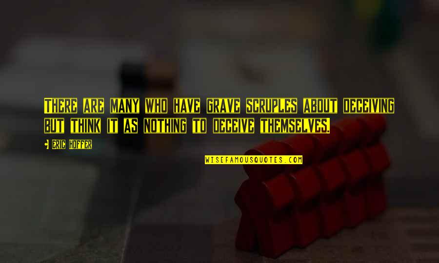 Connecting Business Quotes By Eric Hoffer: There are many who have grave scruples about