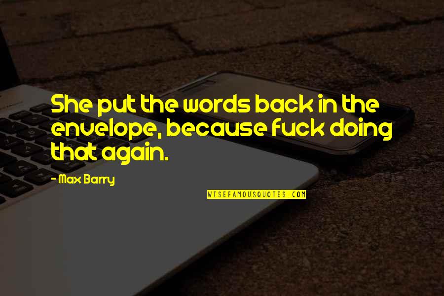 Connecting Family Quotes By Max Barry: She put the words back in the envelope,