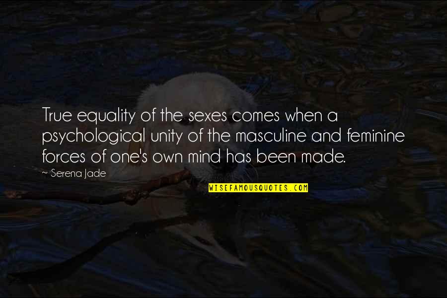 Connection Soul Quotes By Serena Jade: True equality of the sexes comes when a