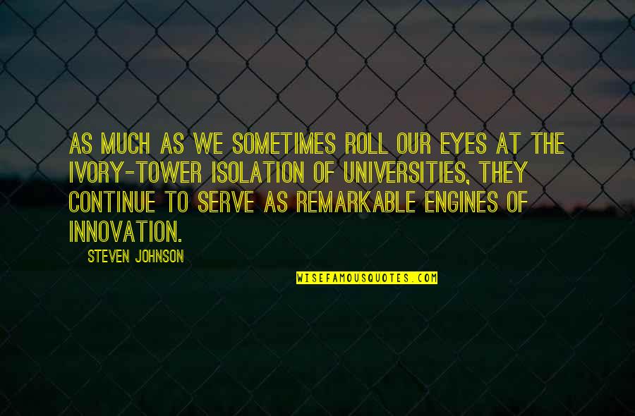 Connection To Community Quotes By Steven Johnson: As much as we sometimes roll our eyes