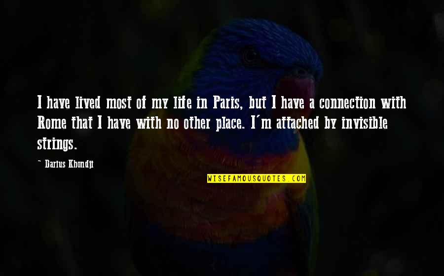 Connection To Place Quotes By Darius Khondji: I have lived most of my life in