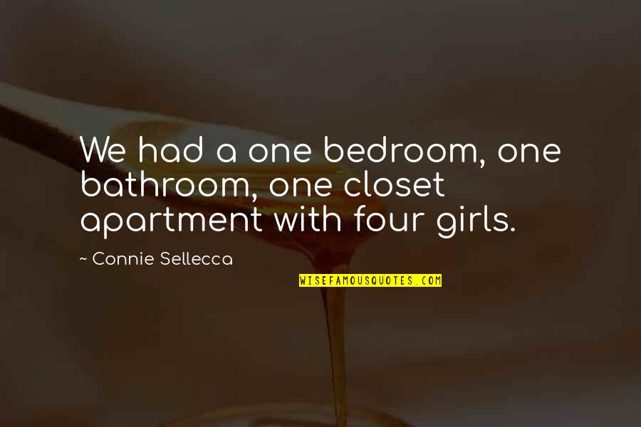 Connie's Quotes By Connie Sellecca: We had a one bedroom, one bathroom, one