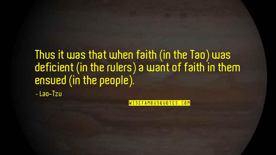 Conning People Quotes By Lao-Tzu: Thus it was that when faith (in the