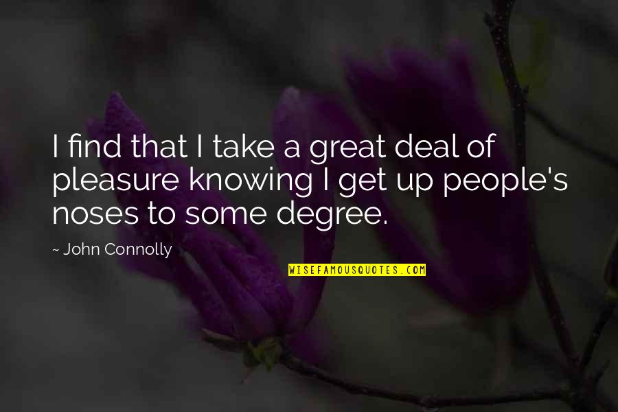 Connolly's Quotes By John Connolly: I find that I take a great deal Connolly's Quotes By John Connolly: I find that I take a great deal
