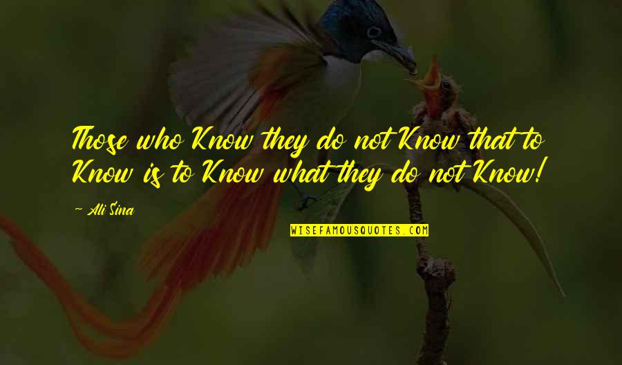 Connotates Quotes By Ali Sina: Those who Know they do not Know that