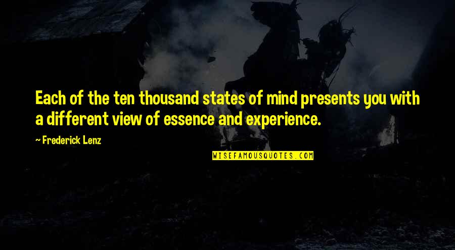 Connue Smith Quotes By Frederick Lenz: Each of the ten thousand states of mind