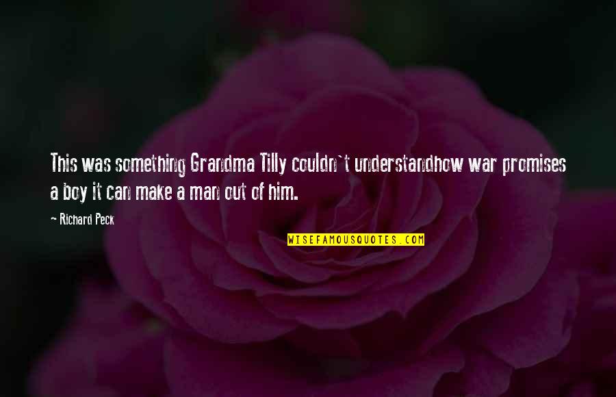 Conocedor De Vinos Quotes By Richard Peck: This was something Grandma Tilly couldn't understandhow war Conocedor De Vinos Quotes By Richard Peck: This was something Grandma Tilly couldn't understandhow war