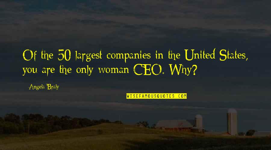 Conocerla Quotes By Angela Braly: Of the 50 largest companies in the United