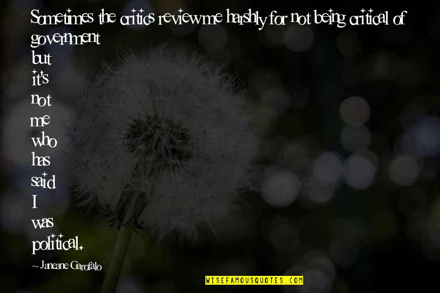 Conoces In Spanish Quotes By Janeane Garofalo: Sometimes the critics review me harshly for not Conoces In Spanish Quotes By Janeane Garofalo: Sometimes the critics review me harshly for not