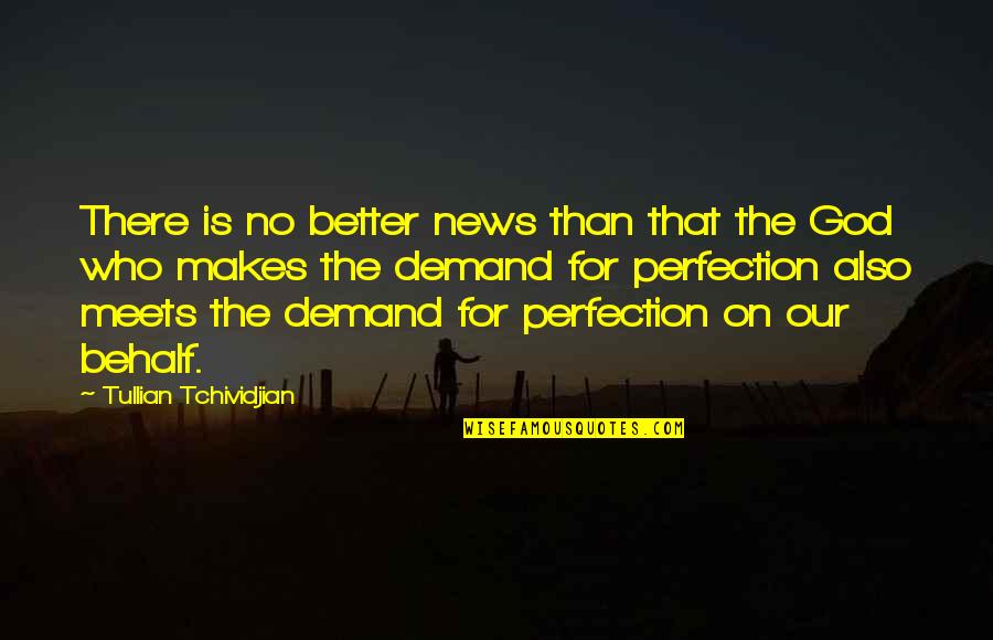 Conocieron Quotes By Tullian Tchividjian: There is no better news than that the