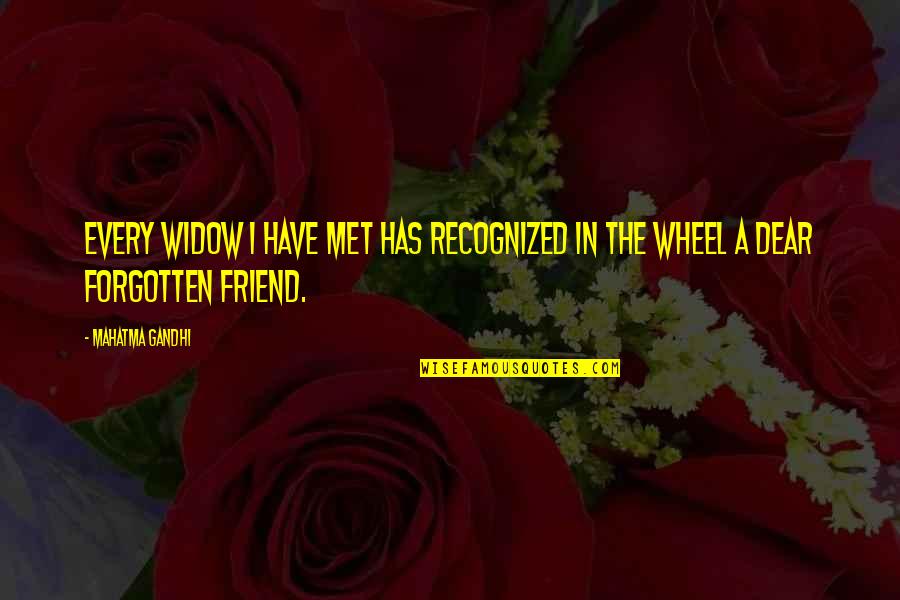 Conoley Citrus Quotes By Mahatma Gandhi: Every widow I have met has recognized in
