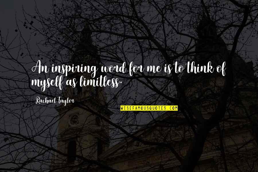 Conoscenti Wine Quotes By Rachael Taylor: An inspiring word for me is to think Conoscenti Wine Quotes By Rachael Taylor: An inspiring word for me is to think