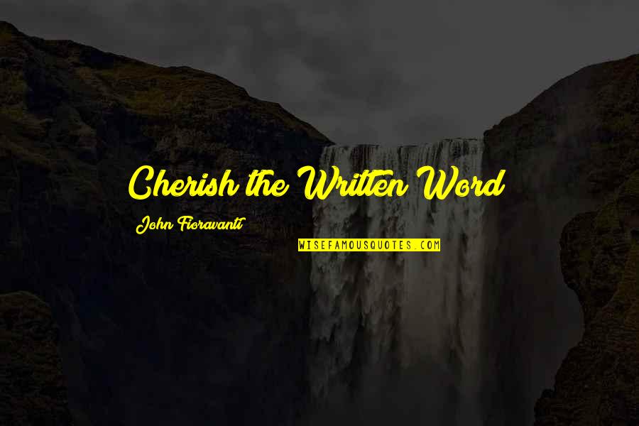 Conosur Quotes By John Fioravanti: Cherish the Written Word!