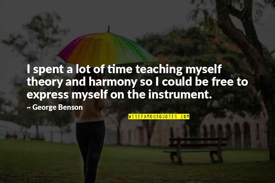 Conquering Anxiety Quotes By George Benson: I spent a lot of time teaching myself