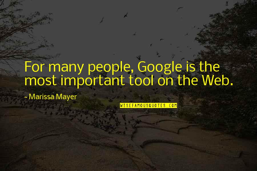Conquistar Definicion Quotes By Marissa Mayer: For many people, Google is the most important Conquistar Definicion Quotes By Marissa Mayer: For many people, Google is the most important