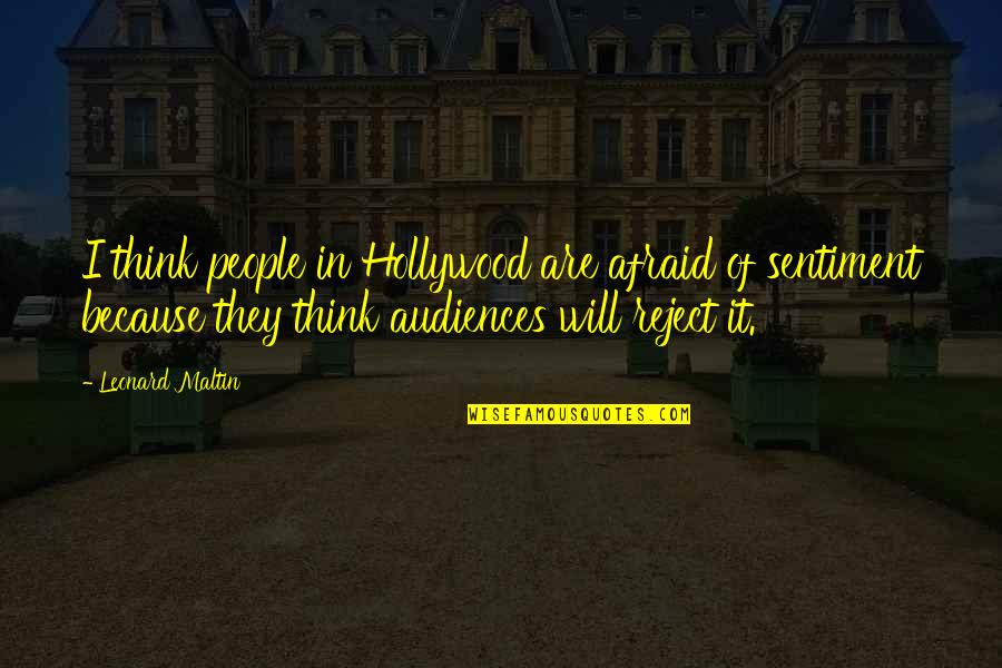 Conscience Is Seared Quotes By Leonard Maltin: I think people in Hollywood are afraid of