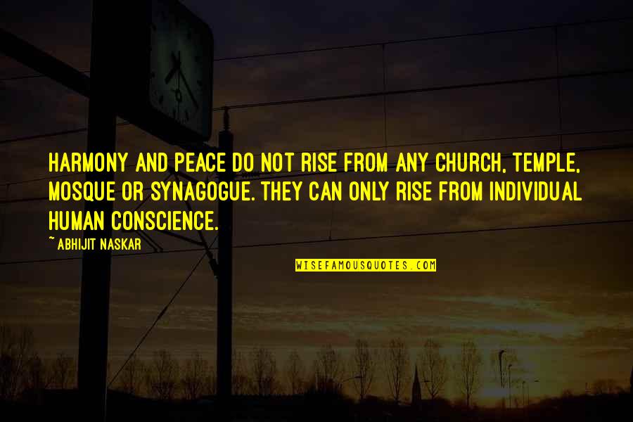Conscience Quotes Quotes By Abhijit Naskar: Harmony and Peace do not rise from any Conscience Quotes Quotes By Abhijit Naskar: Harmony and Peace do not rise from any