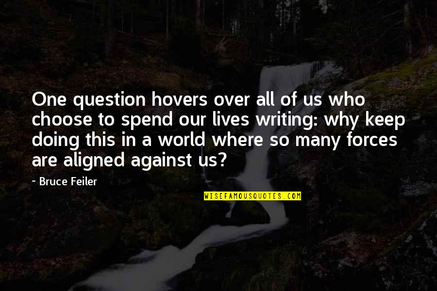 Conscientious Stupidity Quotes By Bruce Feiler: One question hovers over all of us who