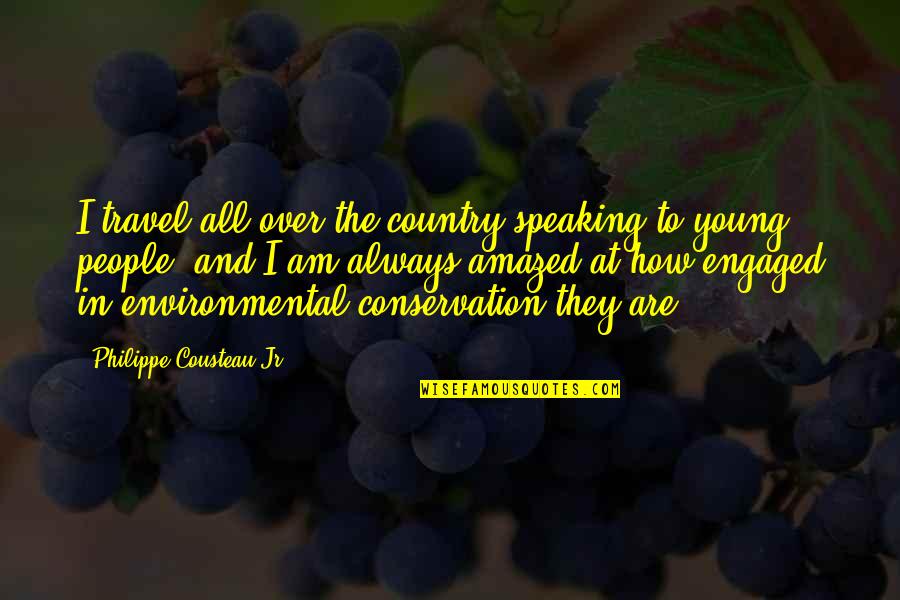 Consecratingtheir Quotes By Philippe Cousteau Jr.: I travel all over the country speaking to