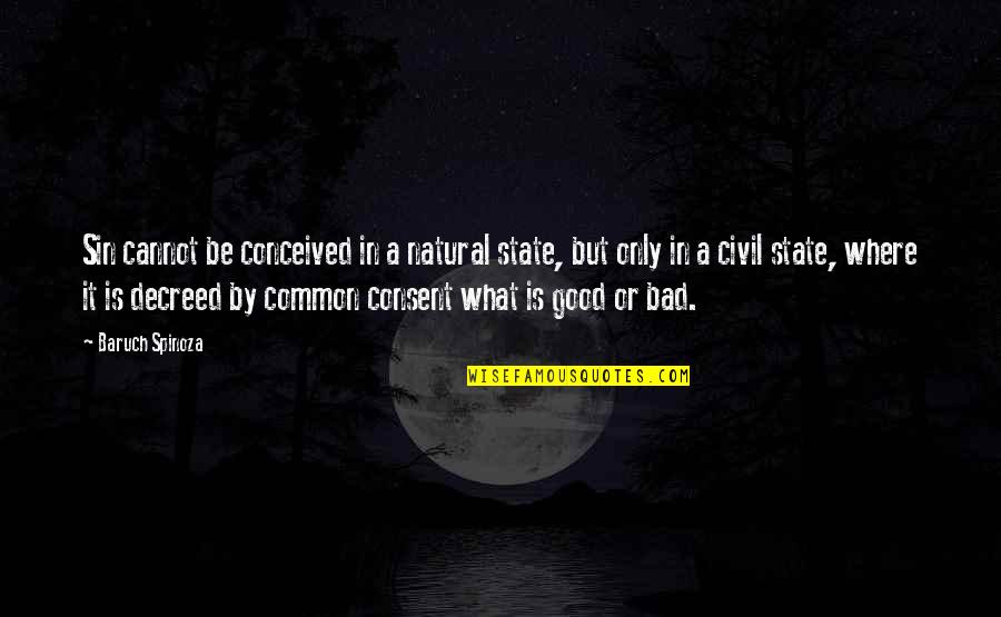 Consent Quotes By Baruch Spinoza: Sin cannot be conceived in a natural state, Consent Quotes By Baruch Spinoza: Sin cannot be conceived in a natural state,