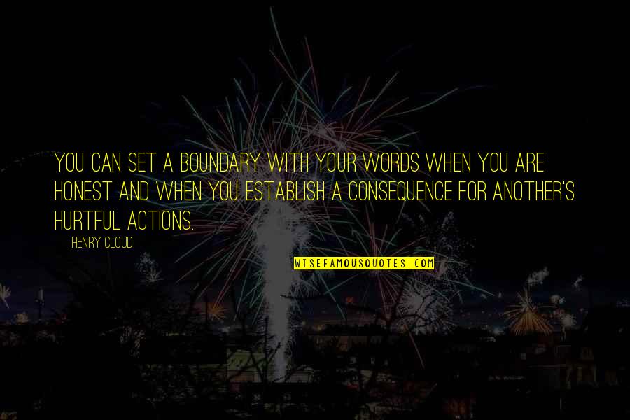 Consequence Of Actions Quotes By Henry Cloud: You can set a boundary with your words Consequence Of Actions Quotes By Henry Cloud: You can set a boundary with your words
