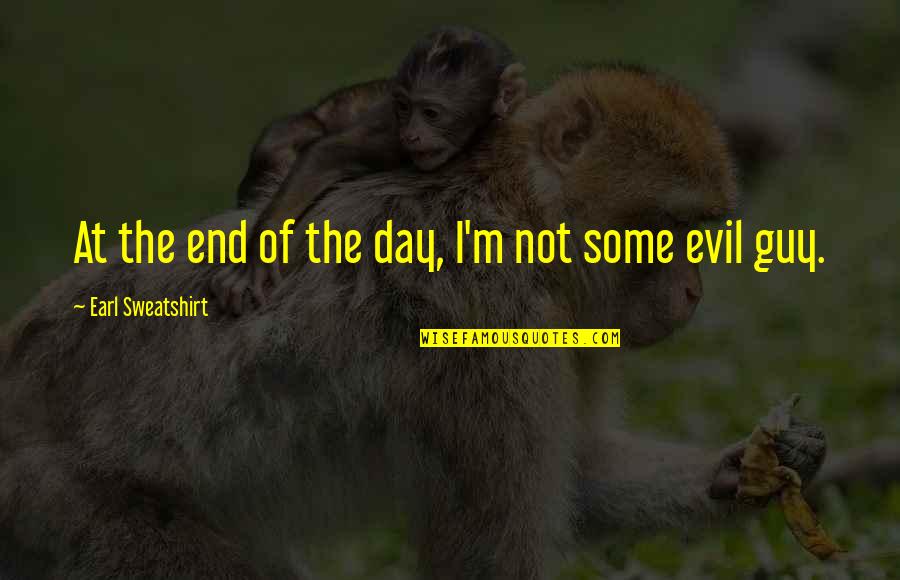 Consequences Of Gossip Quotes By Earl Sweatshirt: At the end of the day, I'm not Consequences Of Gossip Quotes By Earl Sweatshirt: At the end of the day, I'm not